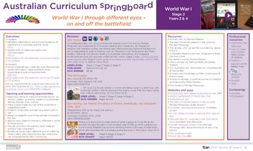 Australian Curriculum springboard World War I through different eyes – on and off the battlefield Outcomes: A student: • identifies celebrations and commemorations of