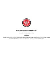 WESTERN SYDNEY WANDERERS FC WANDERPAY TERMS AND CONDITIONS 27 May 2014 This document has been created by Western Sydney Wanderers FC trading as the Western Sydney A-League Club Pty Ltd ABN[removed]of Blacktown Int