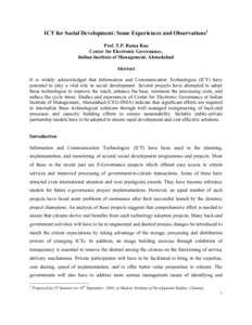 ICT for Social Development: Some Experiences and Observations1 Prof. T.P. Rama Rao Center for Electronic Governance, Indian Institute of Management, Ahmedabad Abstract It is widely acknowledged that Information and Commu