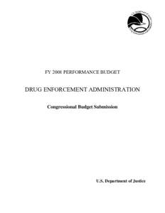 FY2008: Congressional Budget Submission - Drug Enforcement Administration