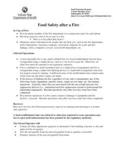 Food Protection Program 2 North Meridian Street Indianapolis, IN[removed]http://www.in.gov/isdh/regsvcs/foodprot/index.htm  Food Safety after a Fire