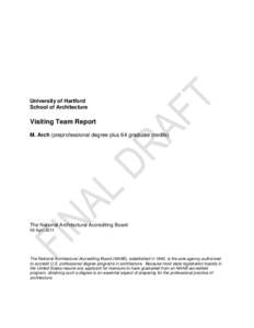 University of Hartford School of Architecture Visiting Team Report M. Arch (preprofessional degree plus 64 graduate credits)