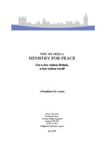 WHY WE NEED A  MINISTRY FOR PEACE For a less violent Britain, a less violent world