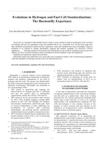 WEVAEvolutions in Hydrogen and Fuel Cell Standardization: The HarmonHy Experience Van den Bossche Peter*, Van Mierlo Joeri**, Timmermans Jean-Marc**, Matheys Julien**, Maggetto Gaston (†)**, Vergels Frédéri