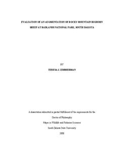 EVALUATION OF AN AUGMENTATION OF ROCKY MOUNTAIN BIGHORN SHEEP AT BADLANDS NATIONAL PARK, SOUTH DAKOTA BY TERESA J. ZIMMERMAN