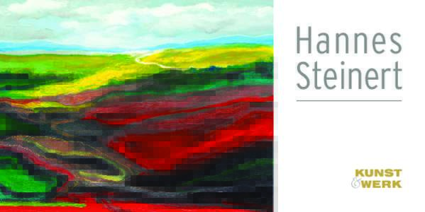 Hannes Steinert 21. September bis 26. Oktober 2014 HANNES STEINERT „Zwei Jahrzehnte“ Bilder und Zeichnungen