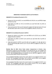 Press Release: For immediate issue OBEROI REALTY ANNOUNCES Q4FY14 and FY14 RESULTS HIGHLIGHTS of Consolidated Financials for FY14 