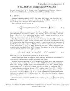 9. Quantum chromodynamics[removed]QUANTUM CHROMODYNAMICS Revised October 2013 by S. Bethke (Max-Planck-Institute of Physics, Munich), G. Dissertori (ETH Zurich), and G.P. Salam (CERN and LPTHE, Paris).