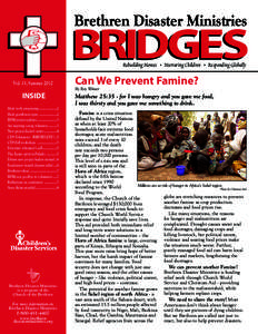 Brethren Disaster Ministries Rebuilding Homes • Nurturing Children • Responding Globally Vol. 13, Summer 2012 Can We Prevent Famine? By Roy Winter