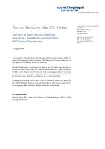 Nuova direzione alla SIC Ticino Dal mese di luglio Nicola Giambonini succederà a Claudia Sassi alla direzione dell’istituto di formazione 2 maggio 2016