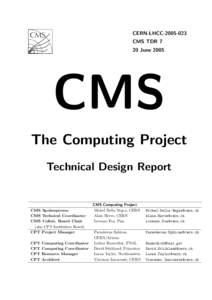 CERN-LHCCCMS TDR 7 20 June 2005 CMS The Computing Project