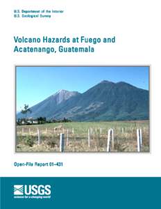 U.S. Department of the Interior U.S. Geological Survey Volcano Hazards at Fuego and Acatenango, Guatemala
