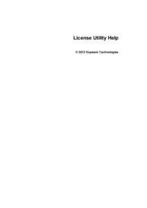 License Utility Help © 2012 Kepware Technologies License Utility Help  2