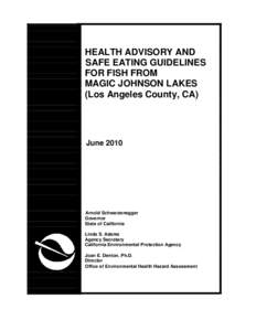 Health Advisory and Safe Eating Guidelines for Fish from Magic Johnson Lakes (Los Angeles County, CA)