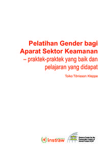 Pelatihan Gender bagi Aparat Sektor Keamanan – praktek-praktek yang baik dan pelajaran yang didapat Toiko Tõnisson Kleppe