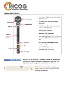 NAVIGATING THE MAP Pan Arrows Full Extent Extent Arrows  Pan Arrows – Click to pan up, down, left or