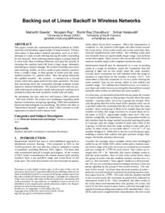 Backing out of Linear Backoff in Wireless Networks Mahanth Gowda? Nirupam Roy? Romit Roy Choudhury? Srihari Nelakuditi† ? University of Illinois (UIUC) {gowda2,nroy8,croy}@illinois.edu