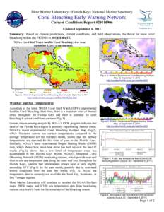 Mote Marine Laboratory / Florida Keys National Marine Sanctuary  Coral Bleaching Early Warning Network Current Conditions Report #[removed]Updated September 6, 2011 Summary: Based on climate predictions, current conditio