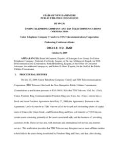 STATE OF NEW HAMPSHIRE PUBLIC UTILITIES COMMISSION DT[removed]UNION TELEPHONE COMPANY AND TDS TELECOMMUNICATIONS CORPORATION Union Telephone Company Transfer to TDS Telecommunications Corporation