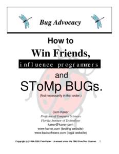 Bug Advocacy  How to Win Friends, influence programmers