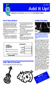 June[removed]Add It Up! A publication of the Southern Good Faith Fund Asset Builders Program  The ABCs of Saving Money