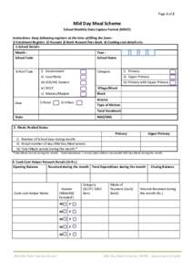 Page 1 of 2  Mid Day Meal Scheme School Monthly Data Capture Format (MDCF) Instructions: Keep following registers at the time of filling the form:1) Enrolment Register. 2) Account 3) Bank Account Pass book. 4) Cooking co