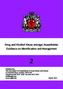 Drug and Alcohol Abuse amongst Anaesthetists Guidance on Identification and Management 2 Published by The Association of Anaesthetists of Great Britain and Ireland