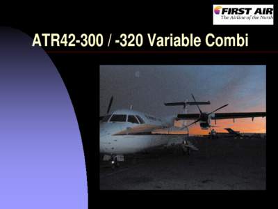 ATR42[removed]Variable Combi  Modification Objectives   Bulk load