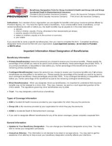 Offered by: Beneficiary Designation Form for Group Accident & Health and Group Life and Group Accidental Death & Dismemberment Insurance Provident Life & Accident Insurance Company Unum Life Insurance Company of America 