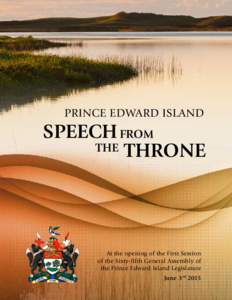 PRINCE EDWARD ISLAND  SPEECH FROM THE THRONE  At the opening of the First Session