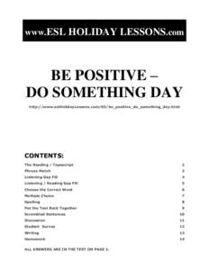 www.ESL HOLIDAY LESSONS.com  BE POSITIVE – DO SOMETHING DAY http://www.eslHolidayLessons.com/03/be_positive_do_something_day.html