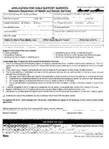 APPLICATION FOR CHILD SUPPORT SERVICES   Nebraska Department of Health and Human Services I