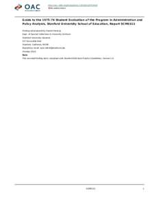 http://oac.cdlib.org/findaid/ark:/13030/kt187034s8 No online items Guide to the[removed]Student Evaluation of the Program in Administration and Policy Analysis, Stanford University School of Education, Report SCM0322 Fin