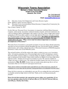 Wisconsin Towns Association Michael J. Koles, Executive Director W7686 County Road MMM Shawano, Wis[removed]Tel[removed]Fax[removed]