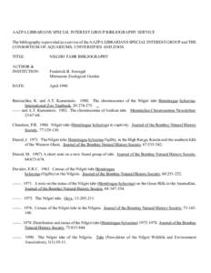 AAZPA LIBRARIANS SPECIAL INTEREST GROUP BIBLIOGRAPHY SERVICE The bibliography is provided as a service of the AAZPA LIBRARIANS SPECIAL INTEREST GROUP and THE CONSORTIUM OF AQUARIUMS, UNIVERSITIES AND ZOOS. TITLE: AUTHOR 