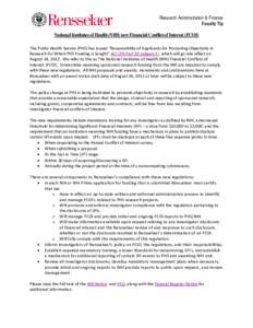 Research Administration & Finance Faculty Tip National Institutes of Health (NIH) new Financial Conflict of Interest (FCOI) The Public Health Service (PHS) has issued “Responsibility of Applicants for Promoting Objecti