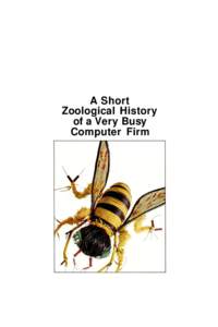 A Short Zoological History of a Very Busy Computer Firm  (1) It was 1955, and cigars were being passed out around