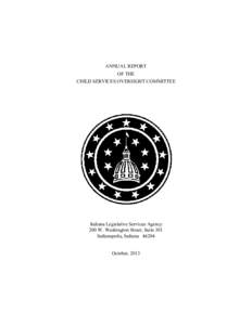 ANNUAL REPORT OF THE CHILD SERVICES OVERSIGHT COMMITTEE Indiana Legislative Services Agency 200 W. Washington Street, Suite 301
