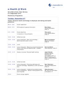 e-Health @ Work Soria Moria Hotel, Oslo, Norway 8-10 September 2015 Preliminary Programme  Tuesday, September 8th