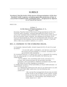 H.RES.5 Resolved, That the Rules of the House of Representatives of the One Hundred Tenth Congress, including applicable provisions of law or concurrent resolution that constituted rules... (Engrossed as Agreed to or Pas