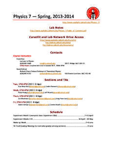 Physics 7 — Spring, [removed]http://www.sophphx.caltech.edu/Physics_7/ Lab Notes  http://www.sophphx.caltech.edu/Physics_7/Table_of_Contents.pdf