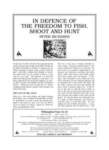 IN DEFENCE OF THE FREEDOM TO FISH, SHOOT AND HUNT PETER RICHARDS  On the July 31st 2001, the Daily Mail reported that the