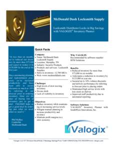 McDonald Dash Locksmith Supply Locksmith Distributor Locks in Big Savings with VALOGIX® Inventory Planner Quick Facts Company