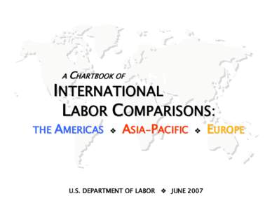 A Chartbook of International Labor Comparisons, June 2007