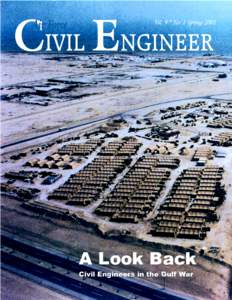 A Look Back Civil Engineers in the Gulf War “If there is one attitude more dangerous than to assume that a future war will be just like the last one, it is to imagine that it will be so utterly different that we can a