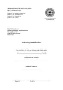 Masterstudiengang Wirtschaftsrecht Der Prüfungsausschuss Professor Dr. Barbara Dauner-Lieb Professor Dr. Martin Henssler Professor Dr. Johanna Hey Professor Dr. Kuhner