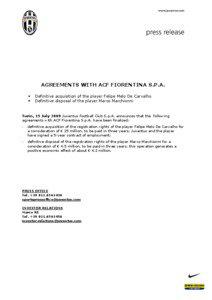 AGREEMENTS WITH ACF FIORENTINA S.P.A. • •