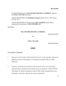 File #[removed]IN THE MATTER between YELLOWKNIFE HOUSING AUTHORITY, Applicant, and VIOLA LECLAIR, Respondent; AND IN THE MATTER of the Residential Tenancies Act R.S.N.W.T. 1988, Chapter R-5 (the 