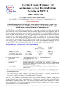 Extended Range Forecast for Australian-Region Tropical Storm Activity in[removed]Issued: 7th May 2009 by Dr Adam Lea and Professor Mark Saunders Aon Benfield UCL Hazard Research Centre, UCL (University College London), U