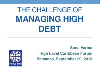 THE CHALLENGE OF MANAGING HIGH DEBT
